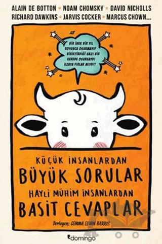 Küçük İnsanlardan Büyük Sorular Hayli Mühim İnsanlardan Basit Cevaplar