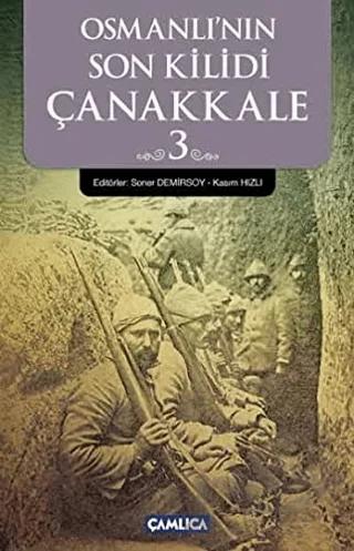Osmanlı’nın Son Kilidi Çanakkale 3