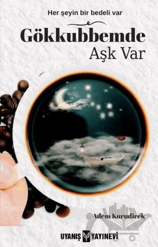 Gökkubbemde Aşk Var