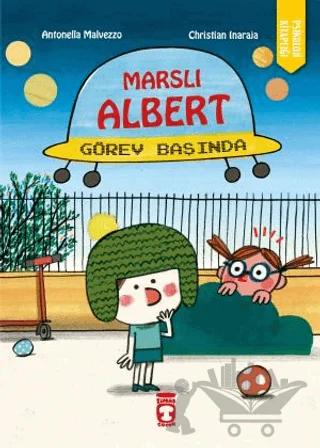 Marslı Albert Görev Başında
