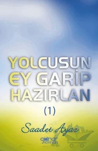 Yolcusun Ey Garip Hazırlan (1)