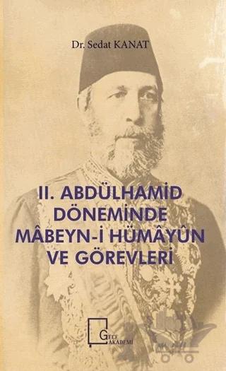 2. Abdülhamid Döneminde Mabeyn-i Hümayün ve Görevleri