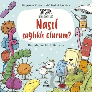 Şipşak Öğreniyorum - Nasıl Sağlıklı Olurum?