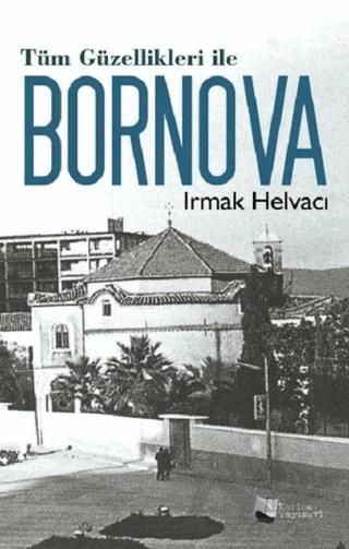 Tüm Güzellikleri ile Bornova