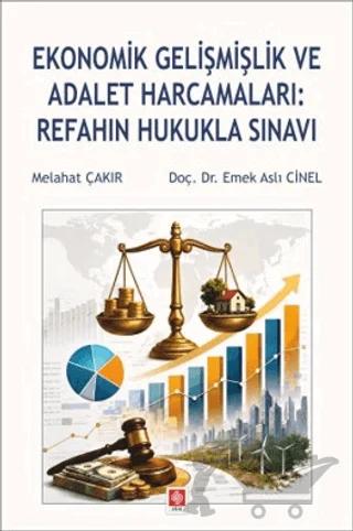 Ekonomik Gelişmişlik ve Adalet Harcamaları: Refahın Hukukla Sınavı