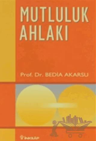 Mutluluk Ahlakı Ahlak Öğretileri 1