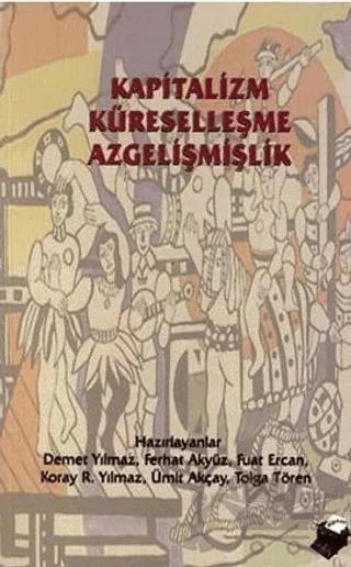 Kapitalizm Küreselleşme Azgelişmişlik