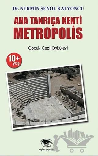 Ana Tanrıça Kenti : Metropolis