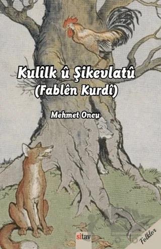 Kulilk ü Şikevlatü (Fablen Kurdi)