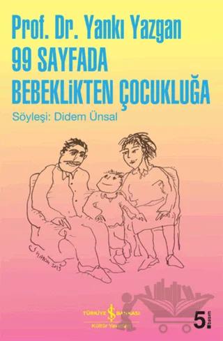 99 Sayfada Bebeklikten Çocukluğa