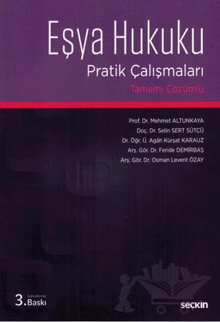 Eşya Hukuku Pratik Çalışmaları – Osman Levent Özay, Feride Demirbaş, Agah Kürşat Karauz, Selin Sert Sütçü, Mehmet Altunkaya – Seçkin Yayıncılık kitap kapağı