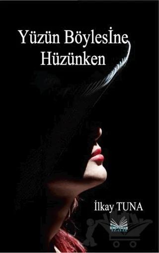 Yüzün Böylesine Hüzünken