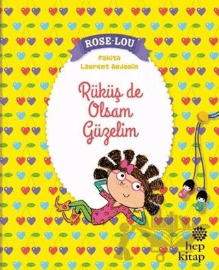 Rose - Lou: Rüküş de Olsam Güzelim