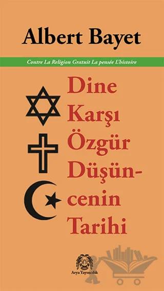 Dine Karşı Özgür Düşüncenin Tarihi