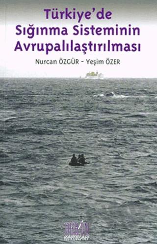 Türkiye’de Sığınma Sisteminin Avrupalılaştırılması