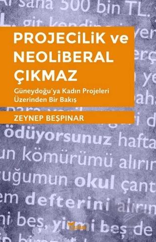 Projecilik ve Neoliberal Çıkmaz
