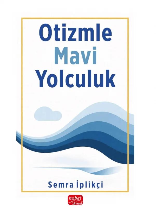 Otizmle Mavi Yolculuk