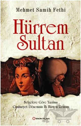Hürrem Sultan – Mehmet Semih Fethi – Yakın Plan Yayınları kitap kapağı