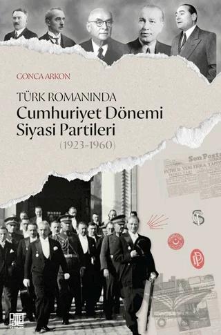 Türk Romanında Cumhuriyet Dönemi Siyasi Partileri (1923-1960)