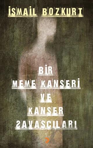 Bir Meme Kanseri ve Kanser Savaşçıları