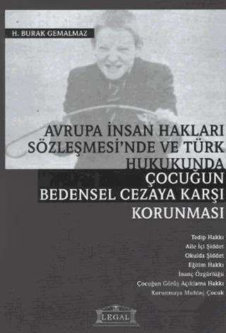 Avrupa İnsan Hakları Sözleşmesi’nde ve Türk Hukukunda Çocuğun Bedensel Cezaya Karşı Korunması