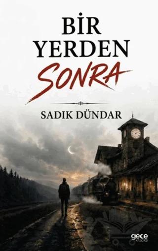 Bir Yerden Sonra