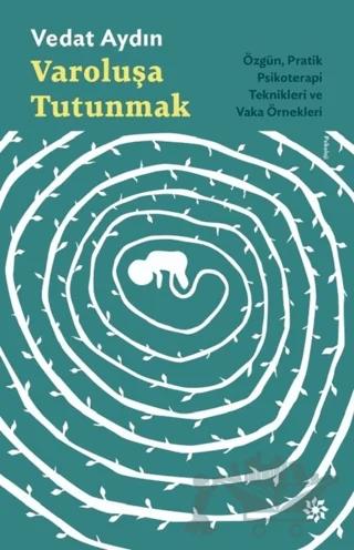 Varoluşa Tutunmak