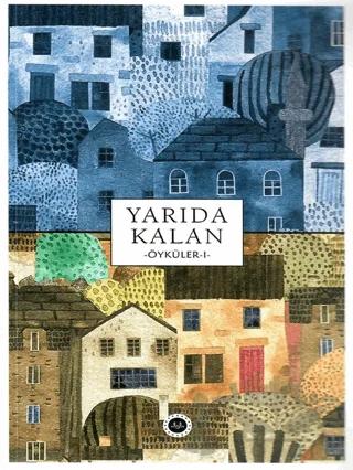 Yarıda Kalan Öyküler I