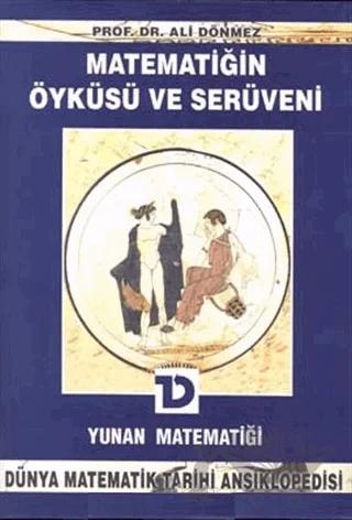 Matematiğin Öyküsü ve Serüveni 4. Cilt Yunan Matematiği Dünya Matematik Tarihi Ansiklopedisi
