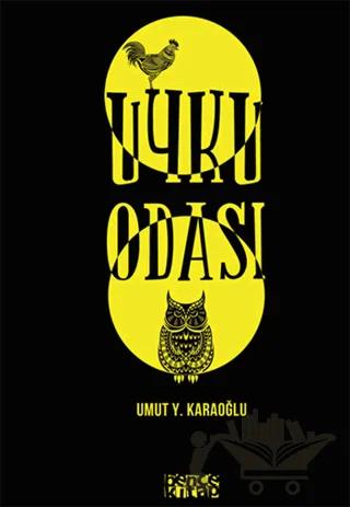 Uyku Odası – Umut Y. Karaoğlu – Bencekitap kitap kapağı