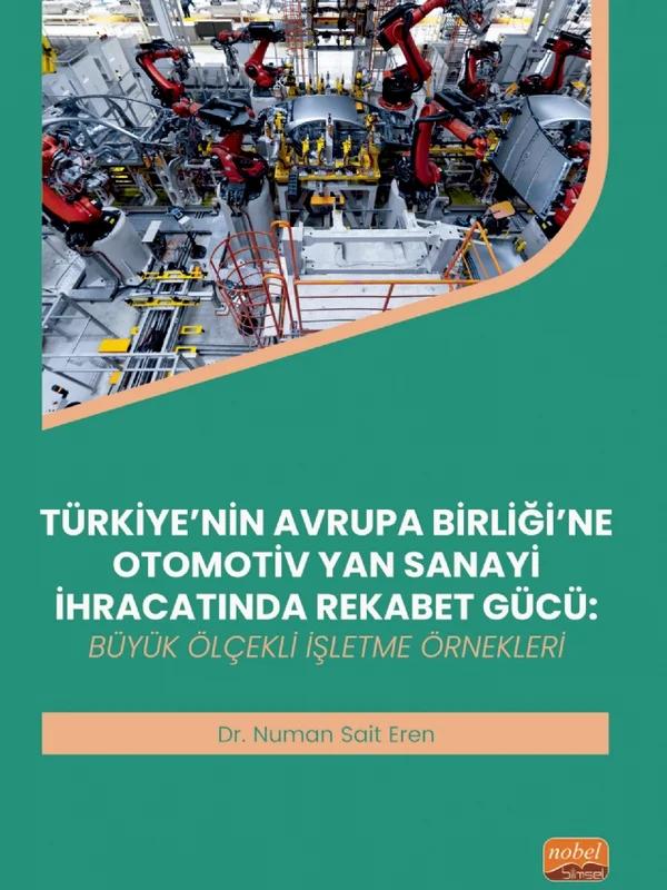TÜRKİYE’NİN AVRUPA BİRLİĞİ’NE OTOMOTİV YAN SANAYİ İHRACATINDA REKABET GÜCÜ - Büyük Ölçekli İşletme Örnekleri