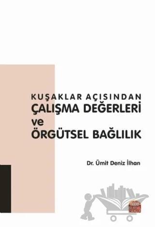 Kuşaklar Açısından Çalışma Değerleri ve Örgütsel Bağlılık