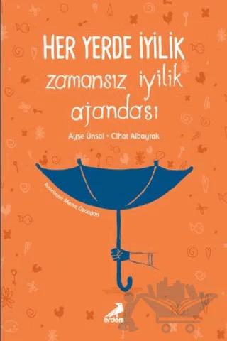 Her Yerde İyilik - Zamansız İyilik Ajandası