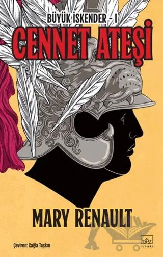 Cennet Ateşi - Büyük İskender 1. Kitap