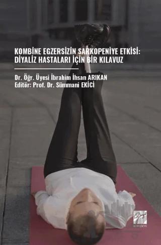 Kombine Egzersizin Sarkopeniye Etkisi: Diyaliz Hastaları İçin Bir Kılavuz