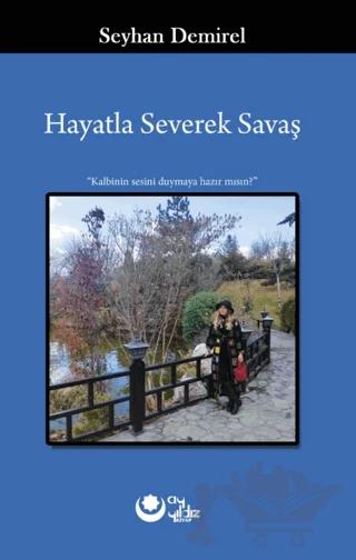 Hayatla Severek Savaş