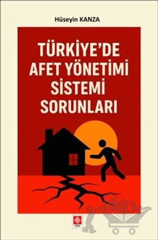 Türkiye'de Afet Yönetimi Sistemi Sorunları