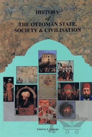 History of The Ottoman State, Society and Civilisation (2 Volumes)