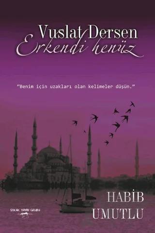 Vuslat Dersen Erkendi Henüz