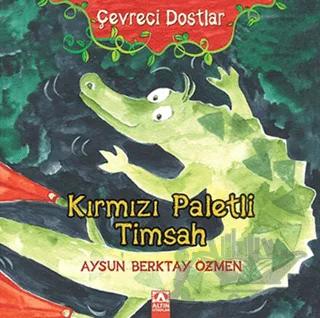 Çevreci Dostlar - Kırmızı Paletli Timsah