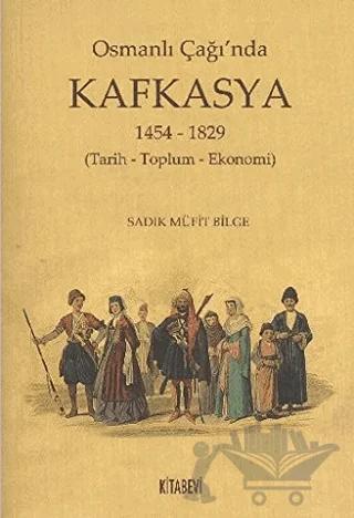 Osmanlı Çağında Kafkasya (1454 - 1829)