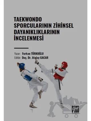 Taekwondo Sporcularının Zihinsel Dayanıklıklarının İncelenmesi