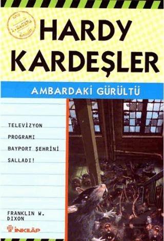 Hardy Kardeşler 1. Macera Ambardaki Gürültü Televizyon Programı Bayport’u Vurdu!