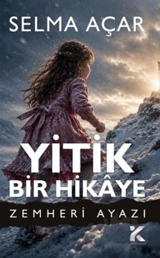 Yitik Bir Hikaye - Zemheri Ayazı
