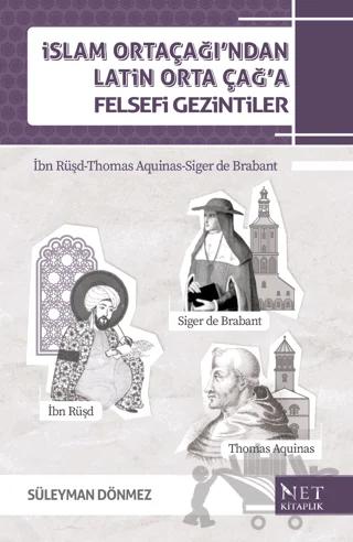 İslam Orta Çağı'ndan Latin Orta Çağ'a Felsefi Gezintiler
