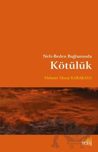 Nefs - Beden Bağlamında Kötülük