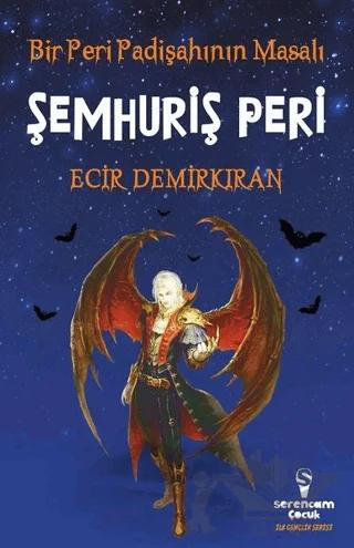 Bir Peri Padişahının Masalı - Şemhuriş Peri