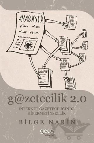 Gazetecilik 2.0: İnternet Gazateciliğinde Hipermetinsellik