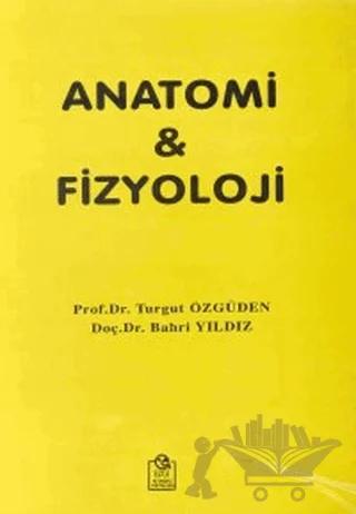 Anatomi ve Fizyoloji