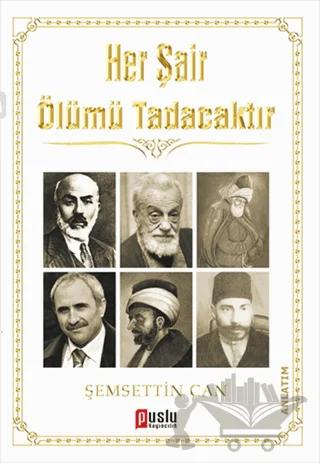 Her Şair Ölümü Tadacaktır